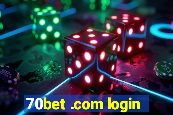 70bet .com login